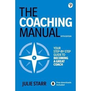The Coaching Manual -- Julie Starr